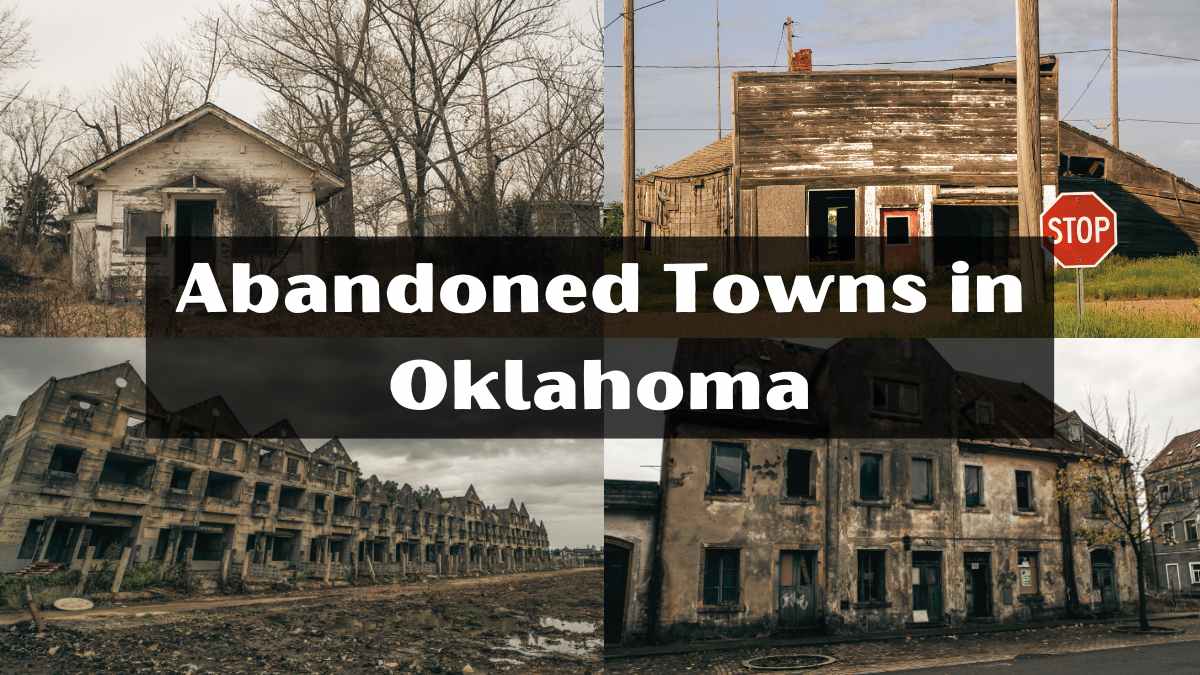 Abandoned Towns in Oklahoma