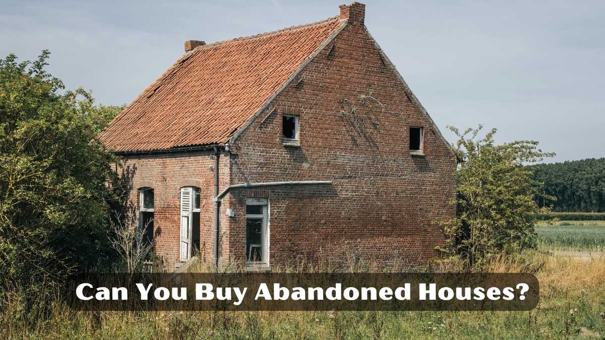 Can You Buy Abandoned Houses