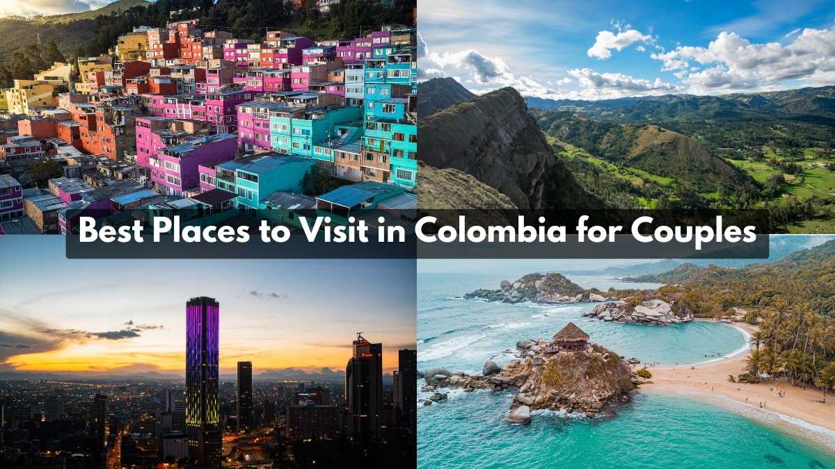 Best Places to Visit in Colombia for Couples