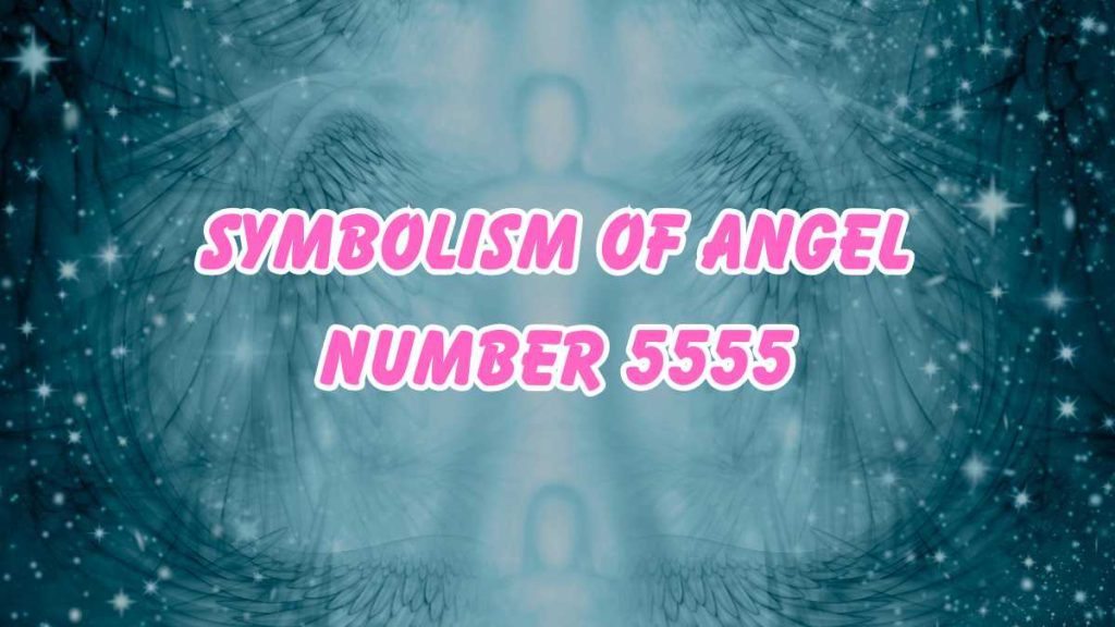 Angel Number 5555