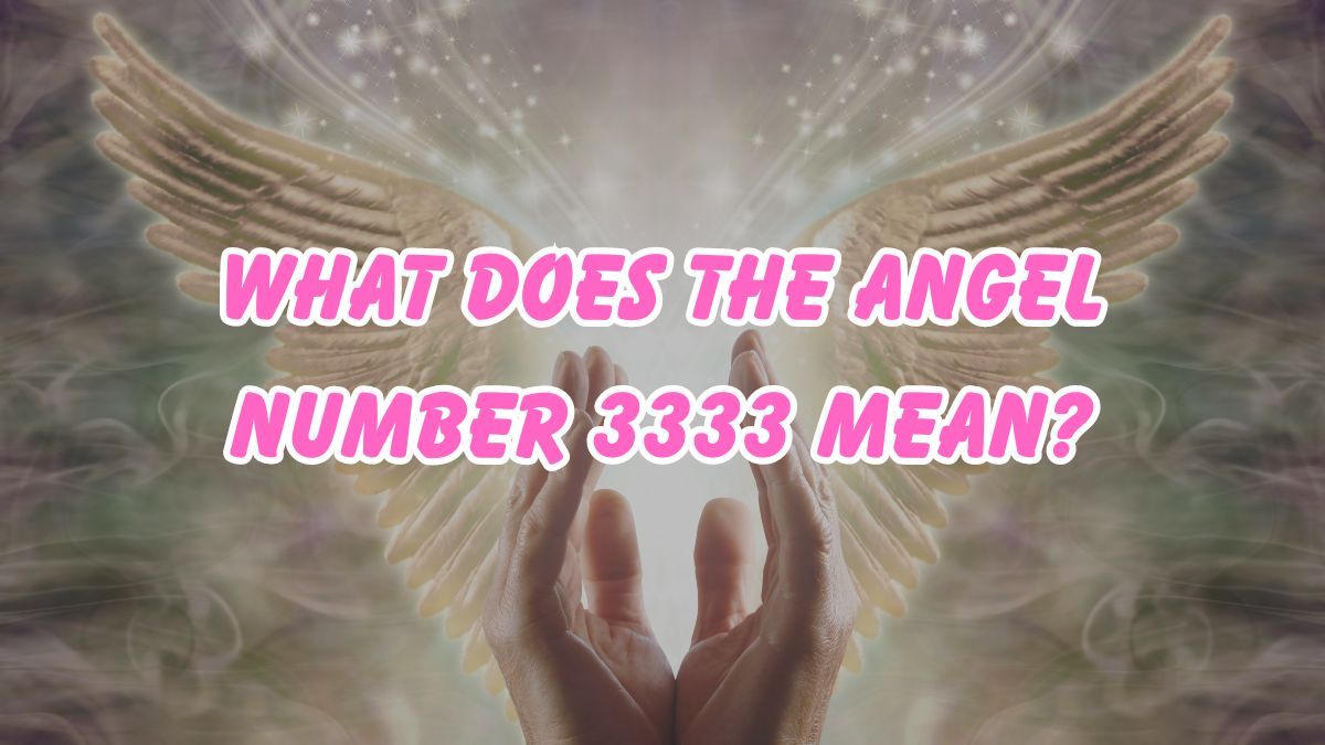  What Does The Angel Number 3333 Mean 