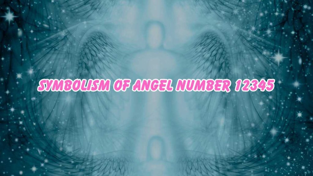 Angel Number 12345