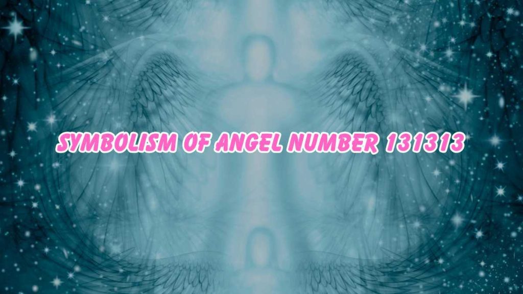 Angel Number 131313